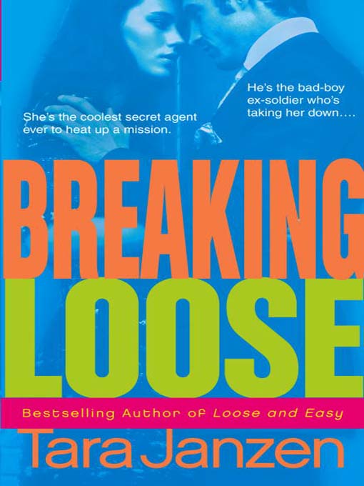 Title details for Breaking Loose by Tara Janzen - Available